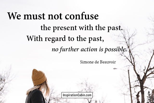 We must not confuse the present with the past. With regard to the past, no further action is possible.
