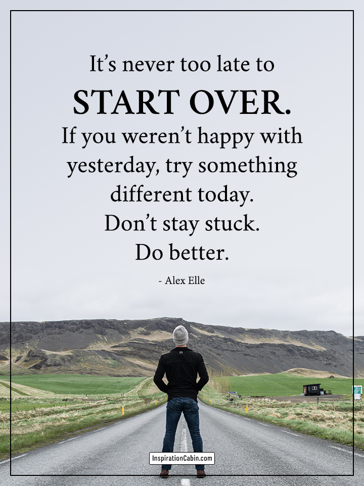 It’s never too late to start over quote