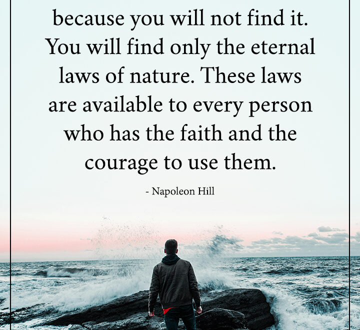 The eternal laws of nature.