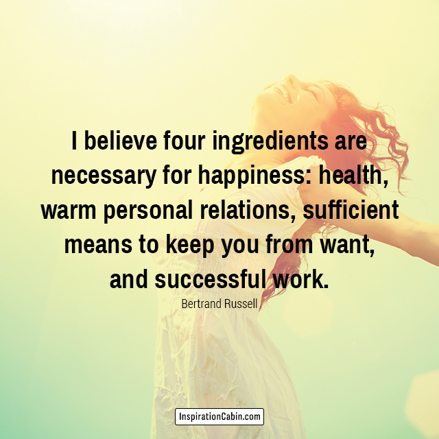 four ingredients are necessary for happiness