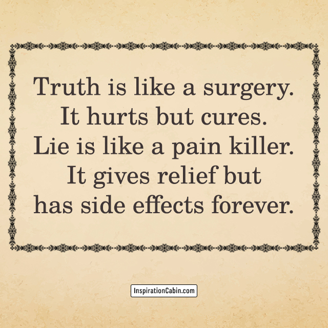 The truth hurts, but it cures