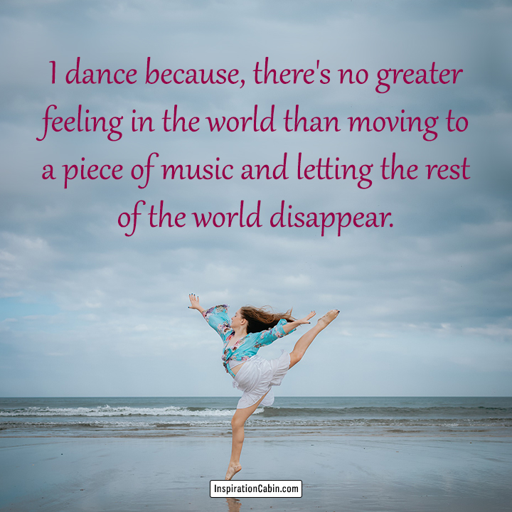 Dance makes you feel free