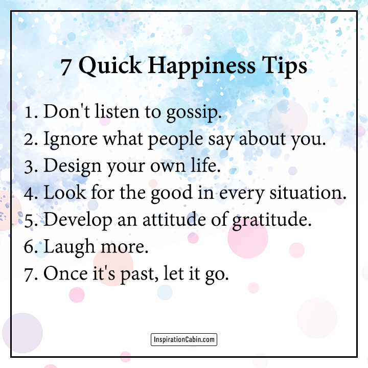 7 Quick Happiness Tips