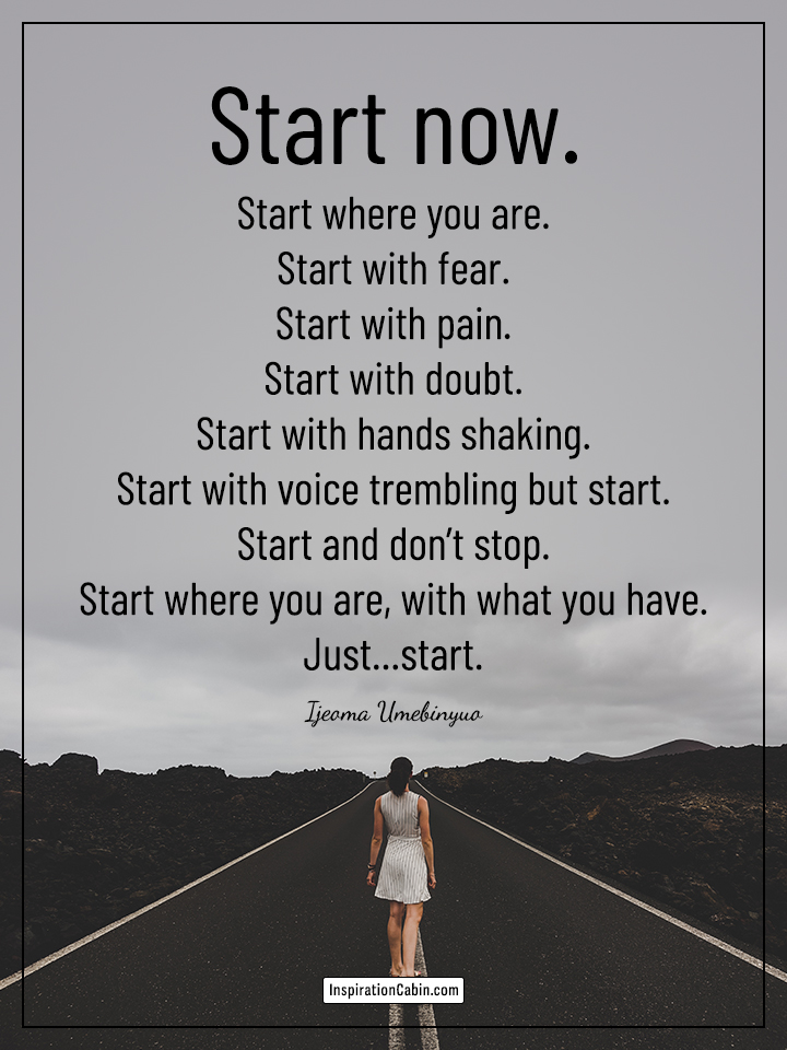 Start now