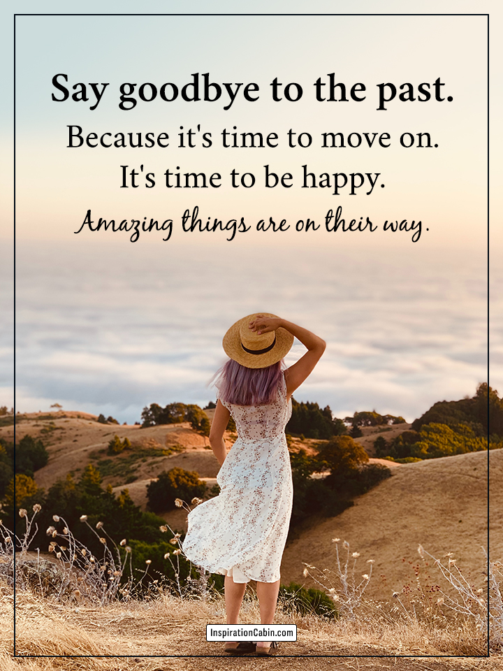 Say goodbye to the past