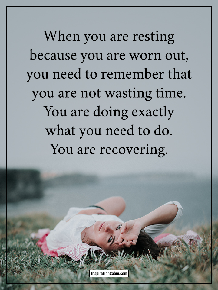 You are recovering