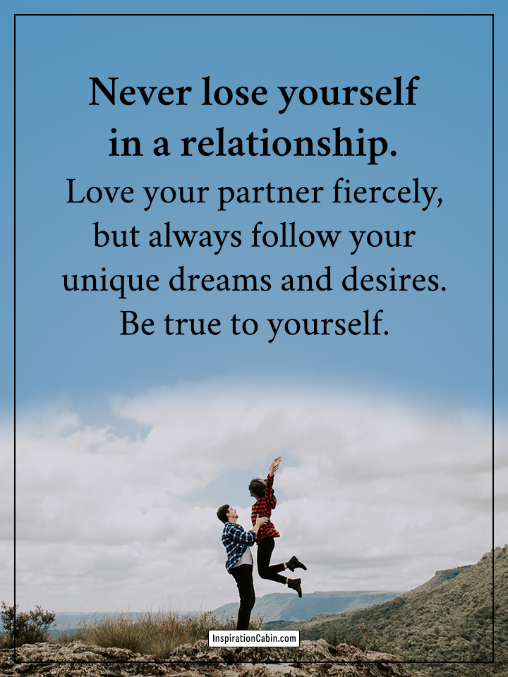Never lose yourself in a relationship