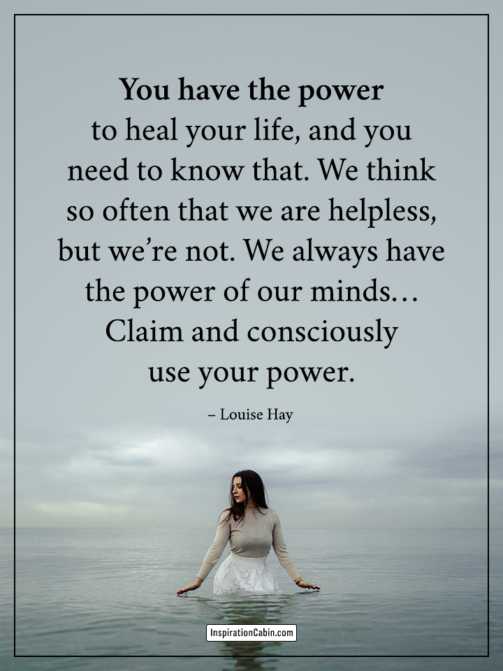 You have the power to heal your life