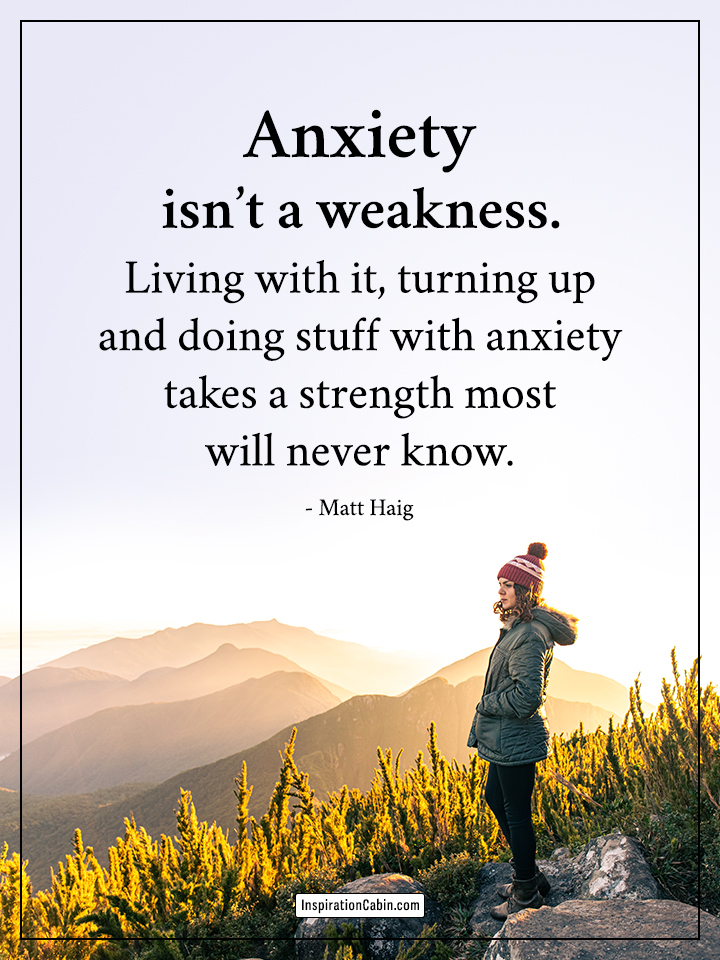 Anxiety isn’t a weakness quote