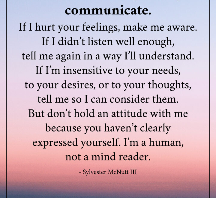 If I did something wrong, communicate.